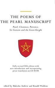 The Poems of the Pearl Manuscript: Pearl, Cleanness, Patience, Sir Gawain and the Green Knight (Exeter Medieval Texts and Studies)