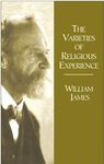 Varieties of Relgious Experience: A Study in Human Nature Being the Gifford Lectures on Natural Religion Delivered at Edinburgh in 1901-1902 (Economy Editions)