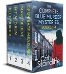 THE COMPLETE BLUE MURDER MYSTERIES BOOKS 1–4 four absolutely gripping crime thrillers full of twists (Crime Thrillers Box Sets)