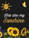 You are my sunshine: Yellow Sunflow