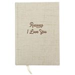 Avocado Goods Reasons Why I Love You Hardcover Linen Journal Book for Boyfriend or Girlfriend, Husband or Wife, Bride & Groom, or Couples Gifts Notebook