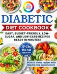 Diabetic Cookbook for Beginners: Master Prediabetes, Diabetes, and Type 2 Diabetes with 100 Delicious Low-Carb and Low-Sugar Recipes, All in Full Color. Includes a 28-Day Eating Plan.