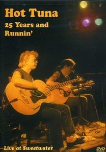 Hot Tuna - 25 Years and Runnin' Live at Sweetwater