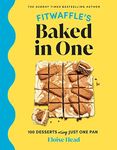 Fitwaffle's Baked in One: 100 Desse