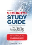 CompTIA Security+ Study Guide: Pass CompTIA Security+ SY0-701 on Your First Attempt | With over 800 Up-to-Date Practice Test Questions, Answers & Detailed explanations