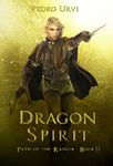 Dragon Spirit: (Path of the Ranger Book 12)