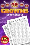 Crowns Score Sheets: 150 Pages for Scorekeeping. Track Up to 8 Players | Clear Design in 6x9 Inch Format.