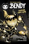 Bendy Graphic Novel: Dreams Come to Life (Bendy and the Ink Machine)