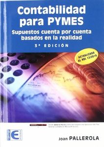 Contabilidad para PYMES. Supuestos cuenta por cuenta basados en la realidad. 3ª edición (EMPRESA)