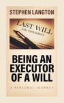 Being an Executor of a Will: A Personal Journey