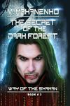 The Secret of the Dark Forest (The Way of the Shaman Book #3)