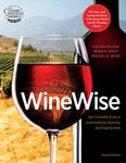 WineWise: Your Complete Guide to Understanding, Selecting, and Enjoying Wine