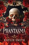 Phantasma: A dark fantasy romance (Wicked Games)