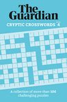 The Guardian Cryptic Crosswords 4: A collection of more than 100 challenging puzzles (Guardian Puzzle Books)