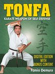 Tonfa: Karate Weapon of Self-Defense: Digital Edition With Bonus Content