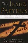 [(The Jesus Papyrus : The Most Sensational Evidence on the Origins of the Gospels Since the Discovery of the Dead Sea Scrolls)] [By (author) Carsten Peter Thiede ] published on (March, 2000)