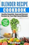 Blender Recipe Cookbook: Healthy Sm