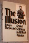 The Illusion: Soviet Soldiers in Hitler's Armies