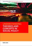 Understanding Theories and Concepts in Social Policy