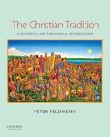 The Christian Tradition: A Historical and Theological Introduction