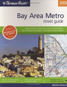 The Thomas Guide 2006 Bay Area Metropolitan, California: Metro Areas opf Alameda, Contra Costa, Marin, San Francisco, San Mateo, and Santa Clara Counties (Metro Bay Area Street Guide)