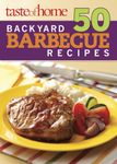 Taste of Home 50 Backyard Barbecue Recipes