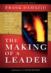 Making of a Leader: Biblical Leadership Principles for Today's Leaders