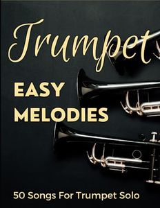 Easy Melodies Trumpet: 50 Songs For Trumpet Solo