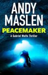 Peacemaker (The Gabriel Wolfe Thrillers Book 15)