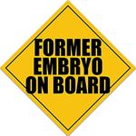 Caution Diamond Shaped: Former Embryo On Board Sticker (Pro Life Christian Funny Vinyl Decal (5 inch)