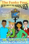 The Funky Four and the Case of the Missing Sign (book 1): Waterbeach Mysteries