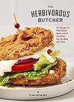 The Herbivorous Butcher Cookbook: 7