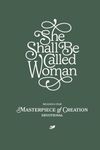 Masterpiece of Creation: She Shall Be Called Women - Season One Devotional