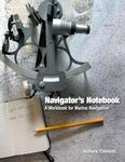 Navigator's Notebook: A Workbook for Marine Navigation