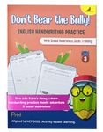 English Handwriting Practice | Normal Font | English Writing Book 3 - Don't Bear the Bully Story Writing for Kids | Build Social Awareness Skills [Paperback] Woodsnipe Publishing House