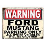 Metal Tin Sign Plaque Warning Ford Mustang Parking Only Man Cave Garage Shed Home Bar Funny Print Poster Signs Ref14268 (10x8 inches (Approx) 25cmx20cm)