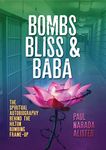 Bombs, Bliss and Baba: The Spiritual Autobiography Behind the Hilton Bombing Frame Up