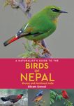 A Naturalist's Guide to the Birds of Nepal (Naturalists' Guides): Bhutan and Northeast India