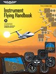 Instrument Flying Handbook: ASA FAA-H-8083-15B: Revised Edition (FAA Handbooks)