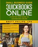 Small Business Guide to QuickBooks Online: A step-by-step guide to QuickBooks Online