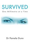 Survived: One Millimetre at a Time