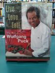 Live, Love, Eat!: The Best of Wolfgang Puck