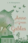 Anne of Green Gables (Illustrated): The 1908 Classic Edition with Original Illustrations