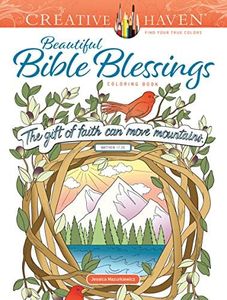 Creative Haven Beautiful Bible Blessings Coloring Book (Adult Coloring Books: Religious)