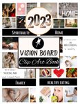 2023 Vision Board Clip Art Book: Create Your Awesome 2023 with Vision Board Supplies From 200+ Pictures, Quotes and Affirmations For Women | Reach Your Full Potential in 2023