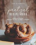 The Ultimate Pretzel Recipe Book: D