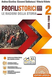 Profili storici XXI secolo le ragioni della storia. Per le Scuole superiori. Con e-book. Con espansione online. 1650-1900 (Vol. 2)