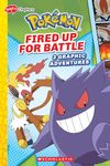 Fired Up for Battle (Pokémon: Graphic Collection)