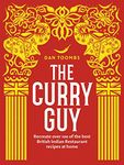 The Curry Guy: Recreate Over 100 of the Best British Indian Restaurant Recipes at Home