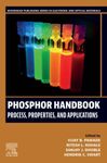 Phosphor Handbook: Process, Properties and Applications (Woodhead Publishing Series in Electronic and Optical Materials)